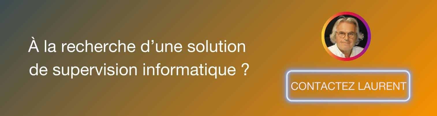 À la recherche d’une solution de supervision informatique Contactez Laurent Cauvet de Maltem Insight Performance