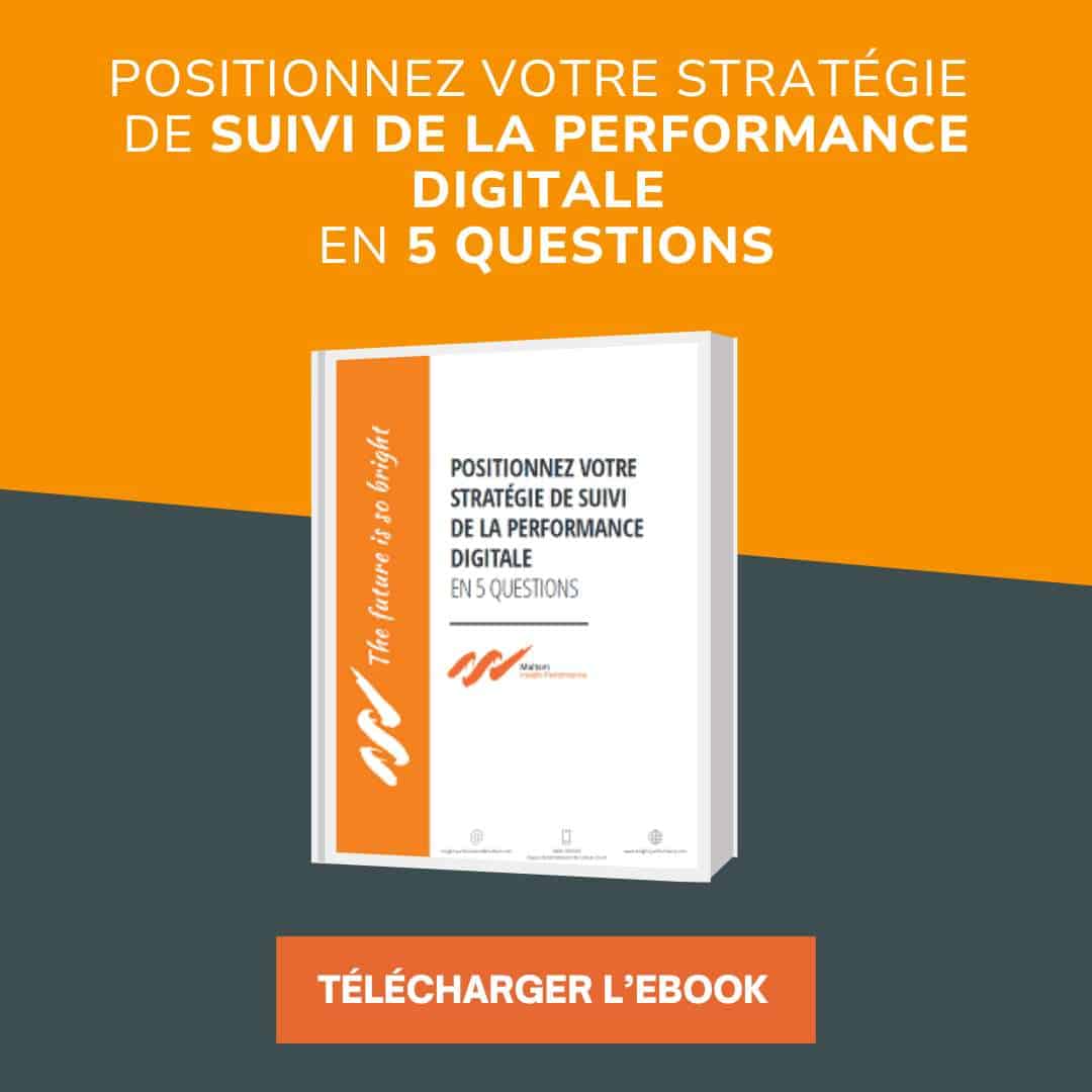 Télécharger notre ebook de suivi de votre performance digitale en 5 questions